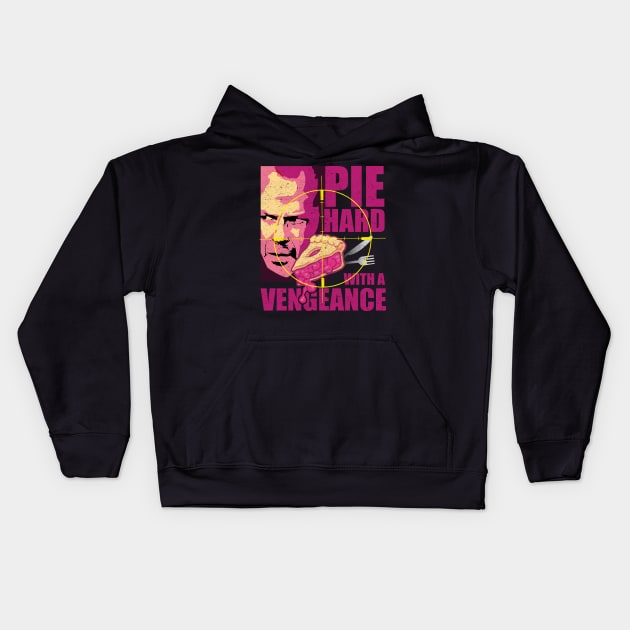 PIE HARD with a Vengance Kids Hoodie by BOEC Gear